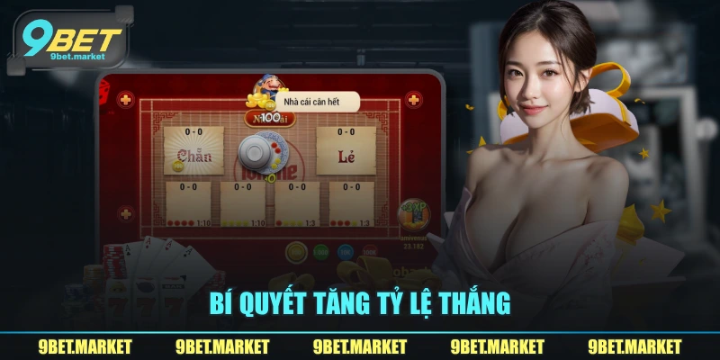Bí quyết tăng tỷ lệ thắng