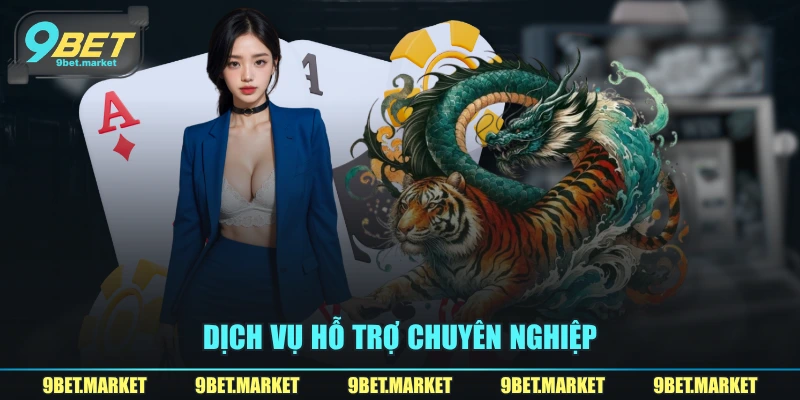 Dịch vụ hỗ trợ chuyên nghiệp