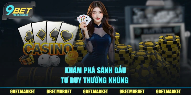 Khám phá sảnh đấu tư duy thưởng khủng 