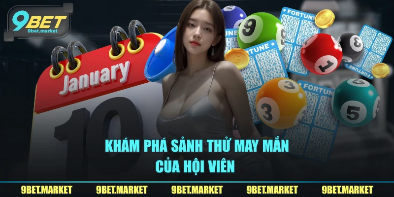 Khám phá sảnh thử may mắn của hội viên