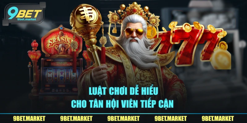 Luật chơi dễ hiểu cho tân hội viên tiếp cận 