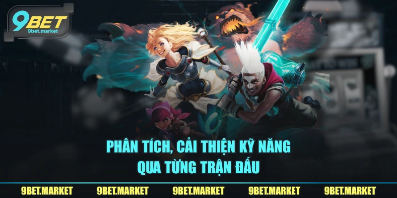 Phân tích, cải thiện kỹ năng qua từng trận đấu