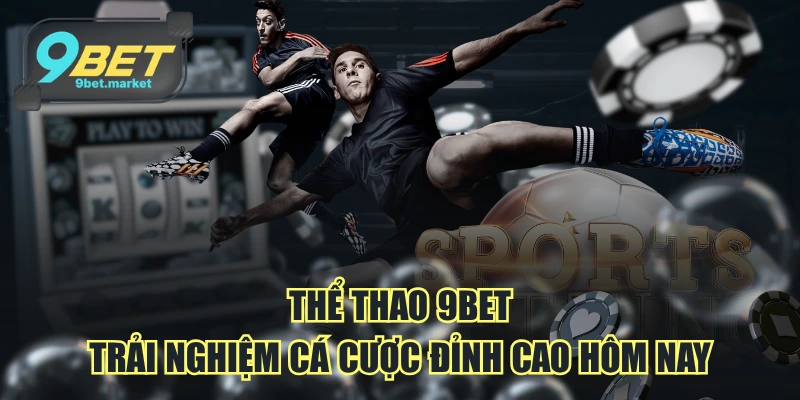 Khám phá toàn cảnh sảnh sport kịch tính 