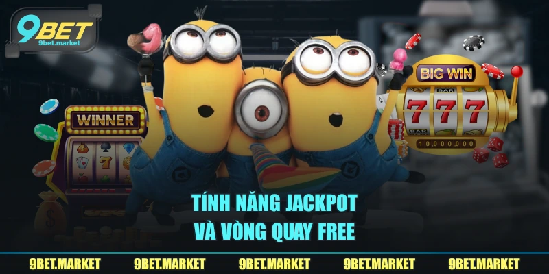 Tính năng jackpot và vòng quay free