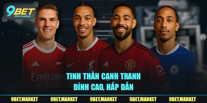 Tinh thần cạnh tranh đỉnh cao, hấp dẫn