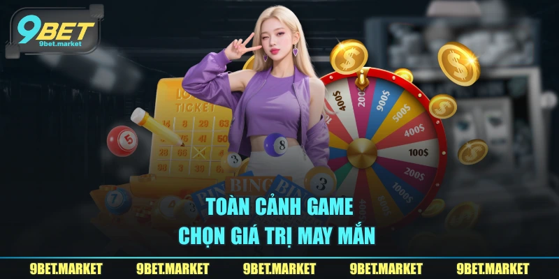 Toàn cảnh game chọn giá trị may mắn 